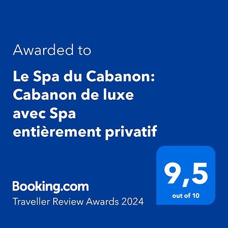 Le Spa Du Cabanon: Cabanon De Luxe Avec Spa Entierement Privatif Aye Exteriér fotografie